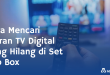 Cara Mencari Siaran TV Digital yang Hilang di Set Top Box