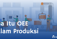 Apa Itu OEE dalam Produksi