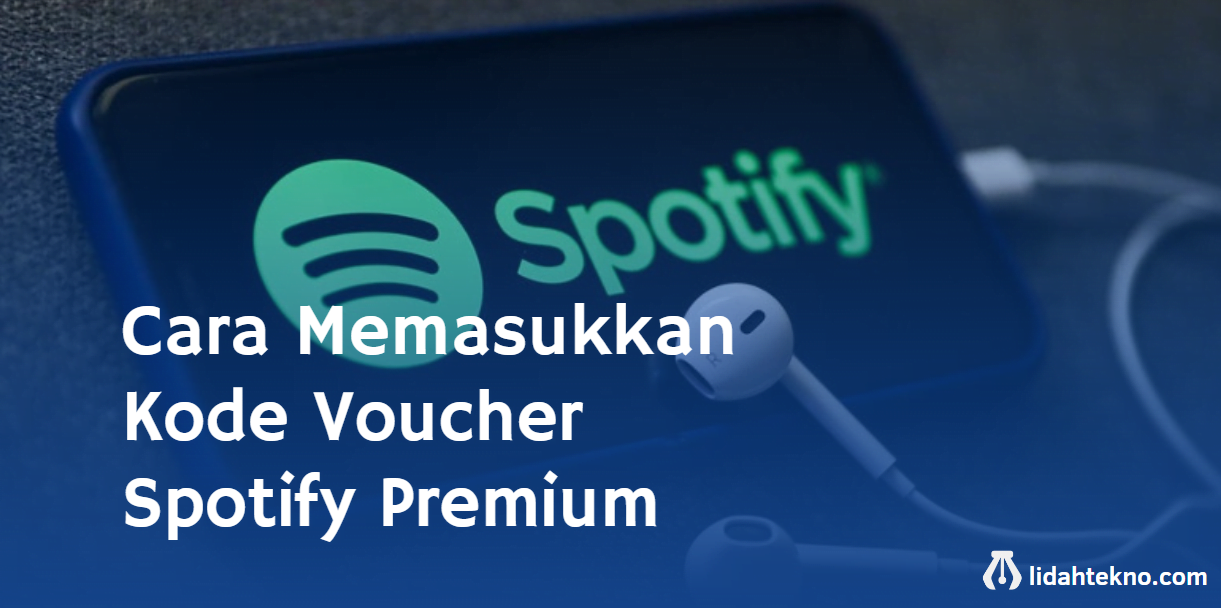 Cara Memasukkan Kode Voucher Spotify Premium