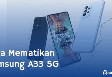 Cara Mematikan Samsung A33 5G