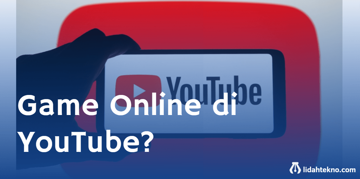 Game Online di YouTube? Di Uji Google Saat Ini