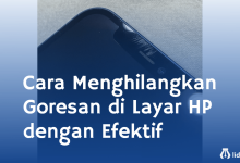 Cara Menghilangkan Goresan di Layar HP dengan Efektif