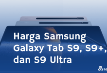 Harga Samsung Galaxy Tab S9, S9+, dan S9 Ultra