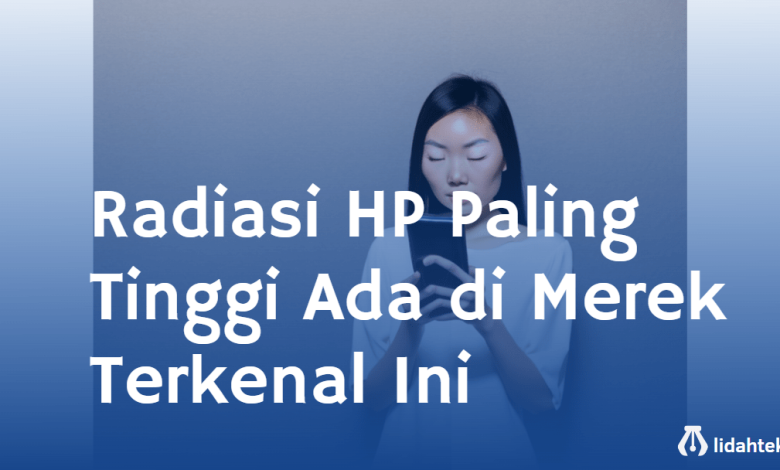 Radiasi HP Paling Tinggi