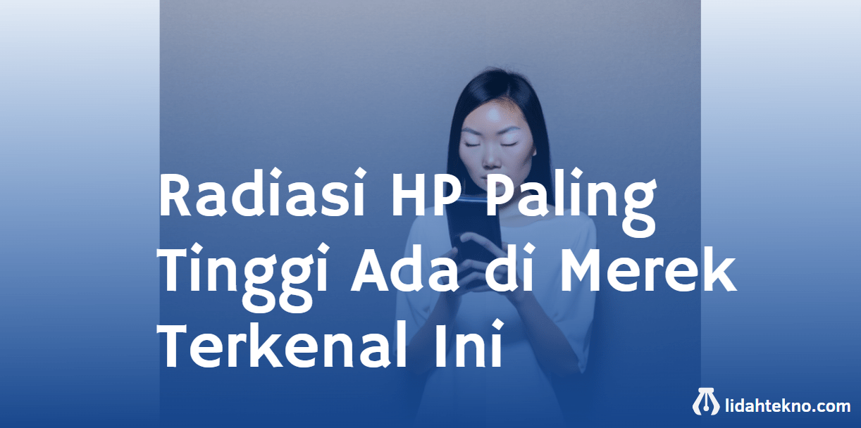 Radiasi HP Paling Tinggi