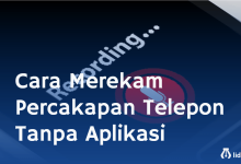 Cara Merekam Percakapan Telepon Tanpa Aplikasi