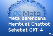 Meta Berencana Membuat Chatbot Sehebat GPT-4