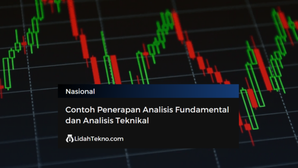 Contoh Penerapan Analisis Fundamental dan Analisis Teknikal dalam Investasi Saham