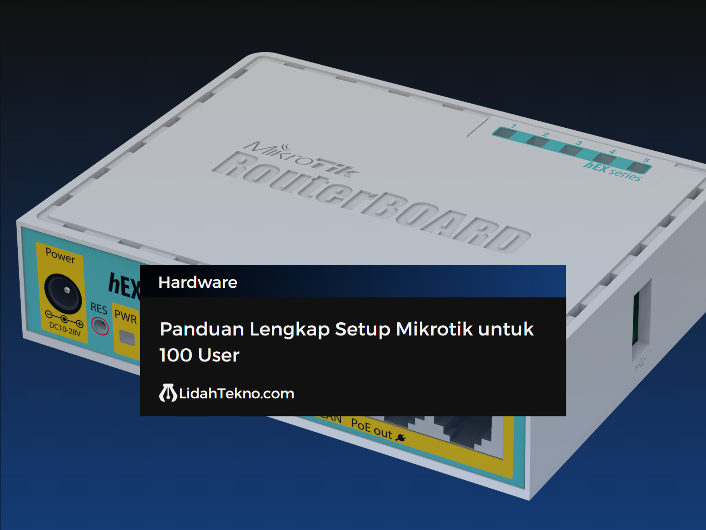 Panduan Lengkap Setup Mikrotik untuk 100 User