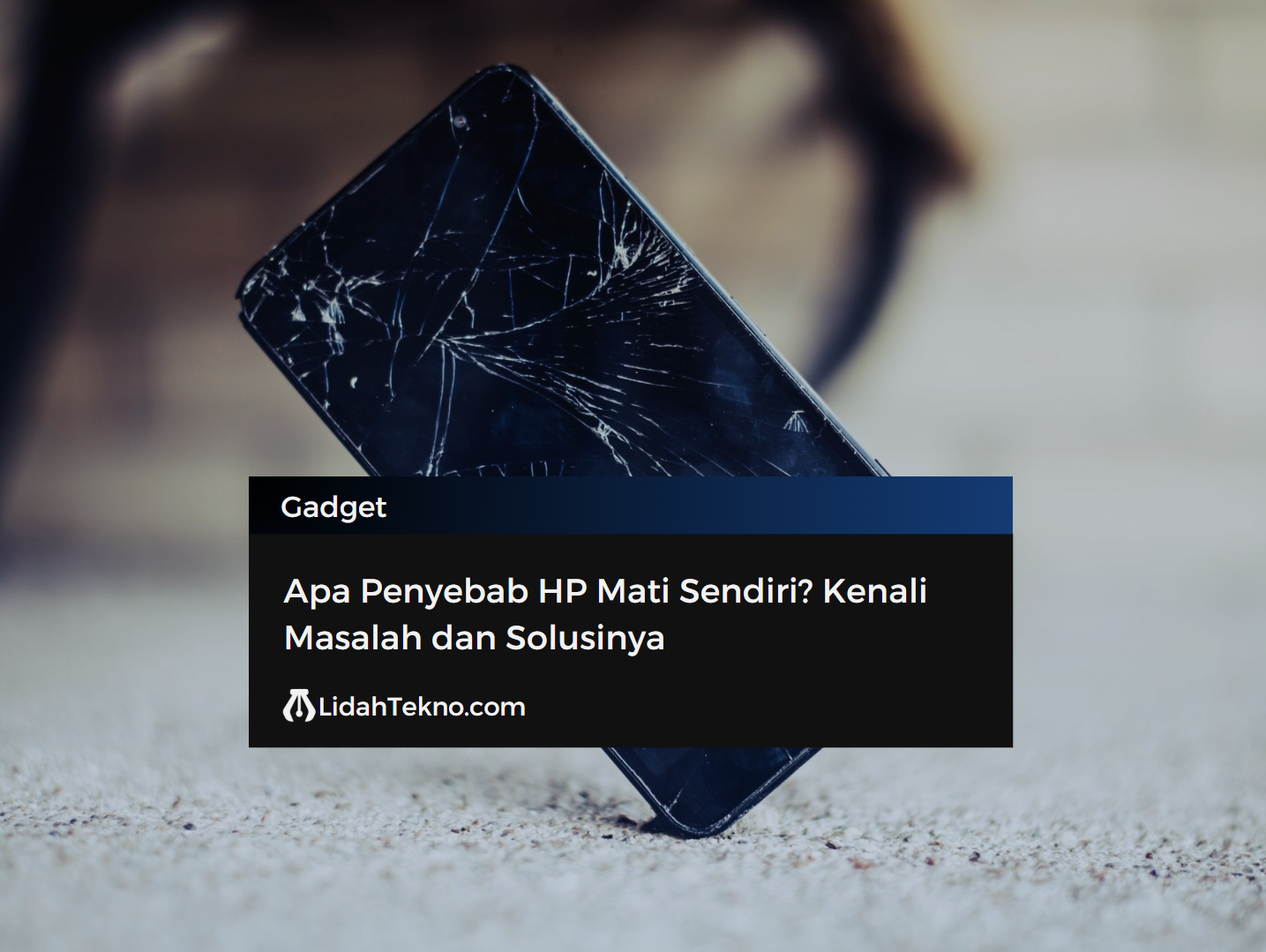 Apa Penyebab HP Mati Sendiri? Kenali Masalah dan Solusinya