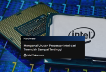 Mengenal Urutan Processor Intel dari Terendah Sampai Tertinggi