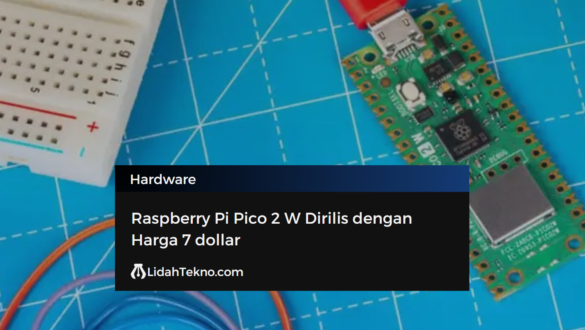 Raspberry Pi Pico 2 W Dirilis dengan Harga 7 dollar