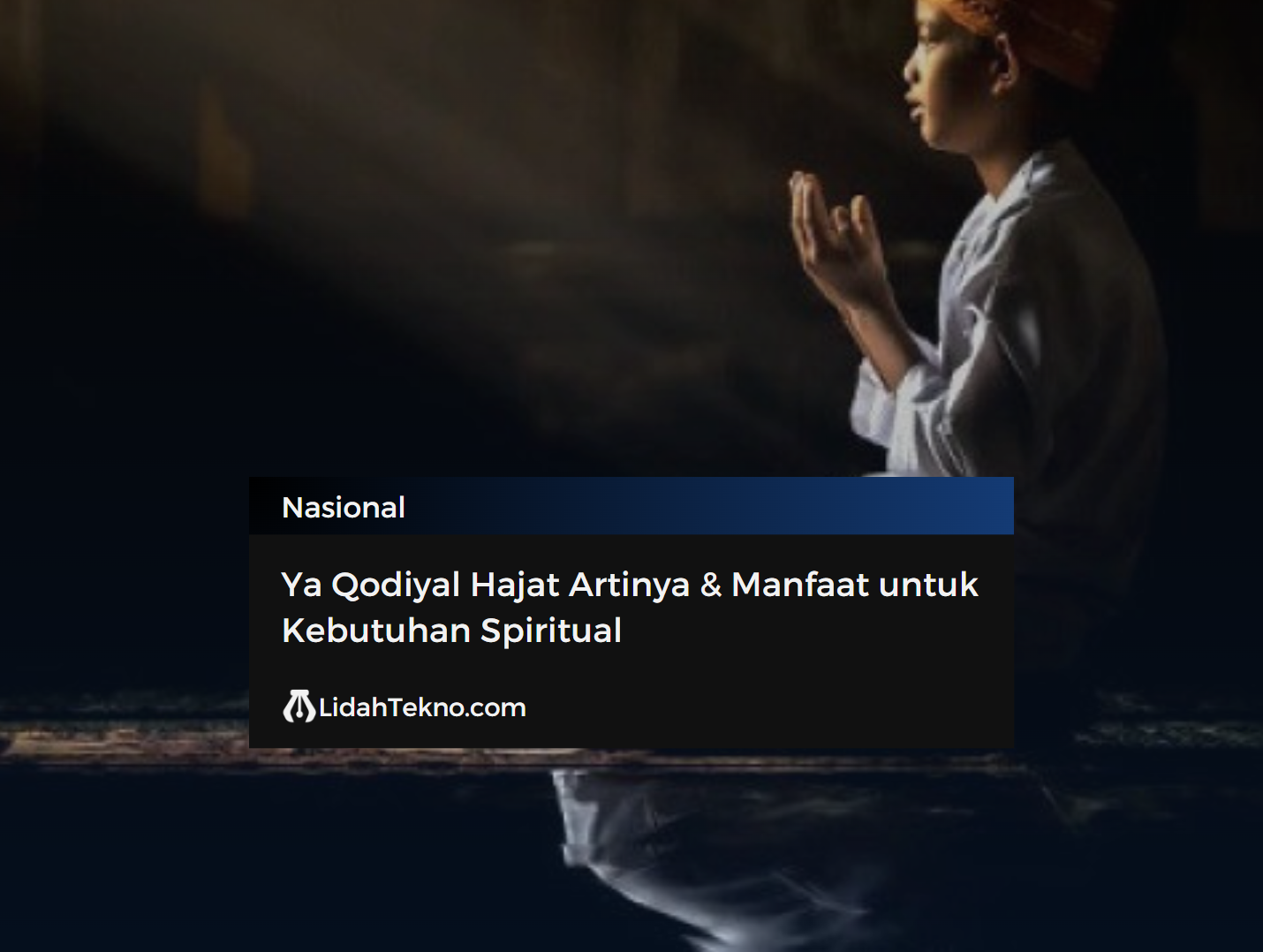 Ya Qodiyal Hajat Artinya & Manfaat untuk Kebutuhan Spiritual