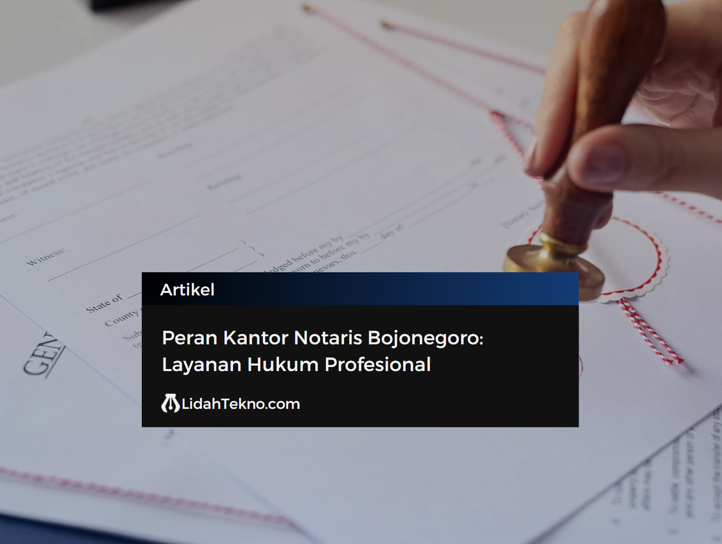 Peran Kantor Notaris Bojonegoro: Layanan Hukum Profesional