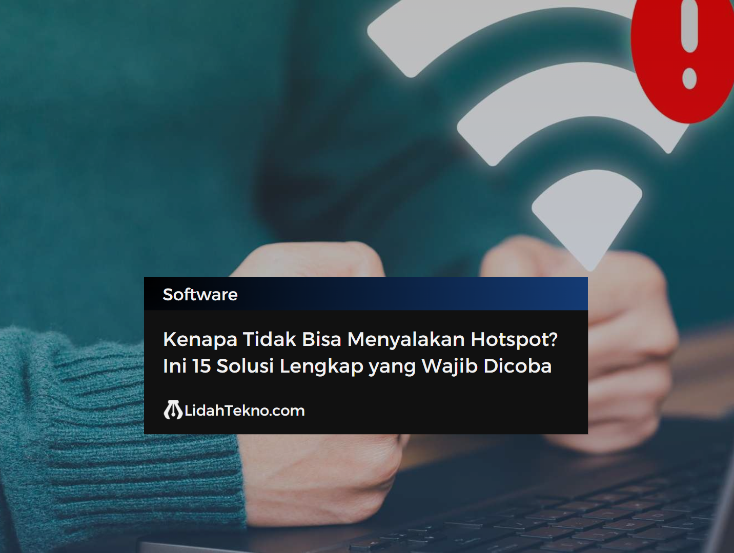 Kenapa Tidak Bisa Menyalakan Hotspot?