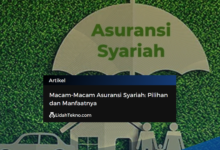 Macam-Macam Asuransi Syariah: Pilihan dan Manfaatnya