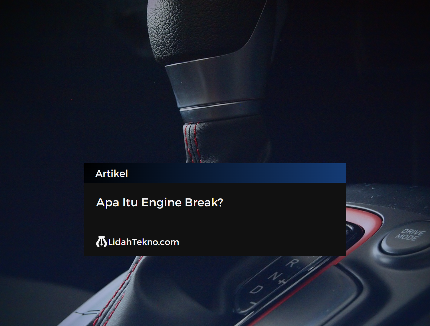 Apa Itu Engine Break?