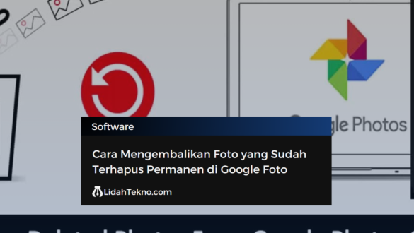 Cara Mengembalikan Foto yang Sudah Terhapus Permanen di Google Foto