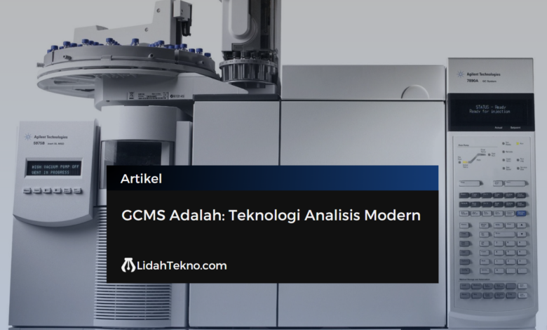 GCMS Adalah: Teknologi Analisis Modern