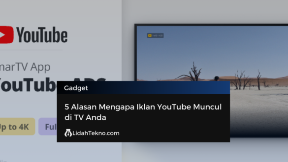 5 Alasan Mengapa Iklan YouTube Muncul di TV Anda