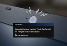 Kenapa Kamera Laptop Tidak Berfungsi?