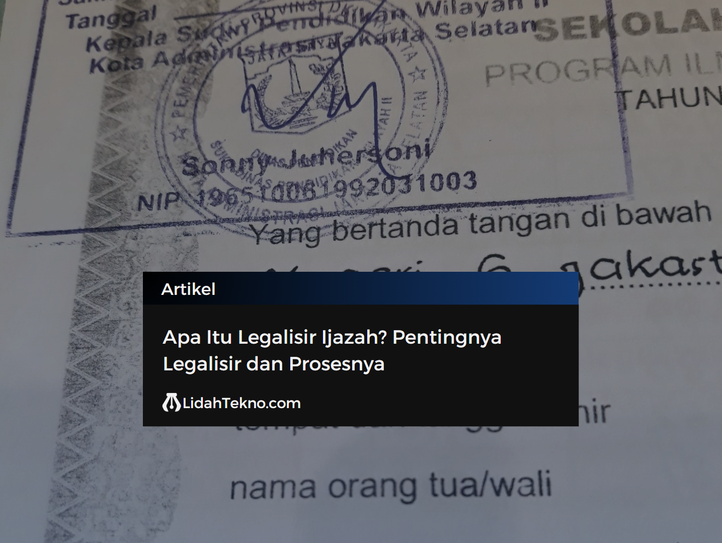 Apa Itu Legalisir Ijazah? Pentingnya Legalisir dan Prosesnya