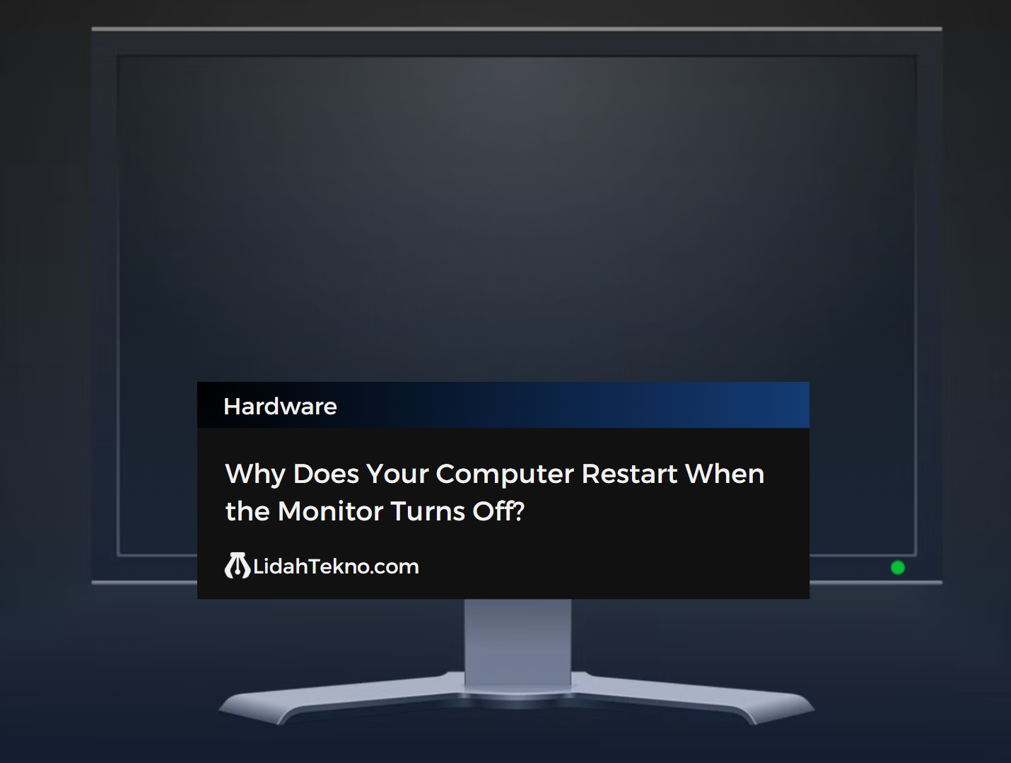 Why Does Your Computer Restart When the Monitor Turns Off?