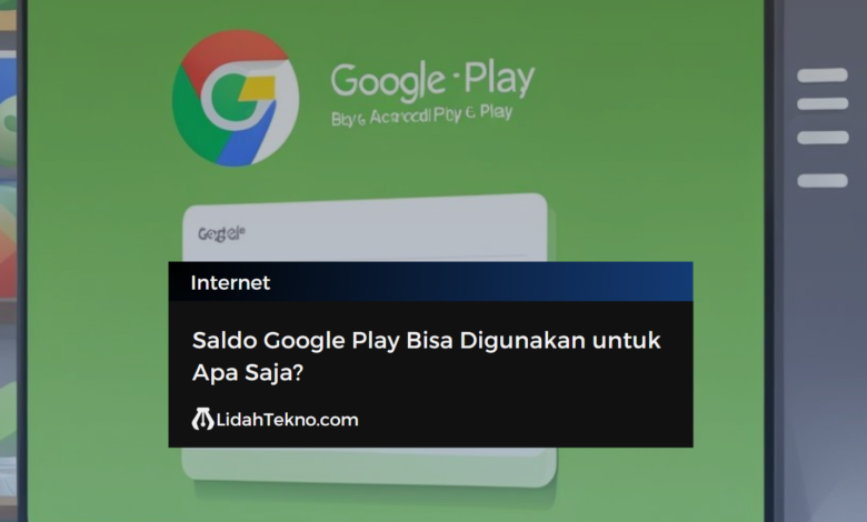 Saldo Google Play Bisa Digunakan untuk Apa Saja?
