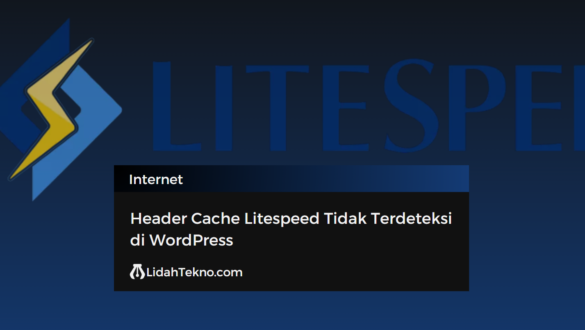 Header Cache Litespeed Tidak Terdeteksi di WordPress