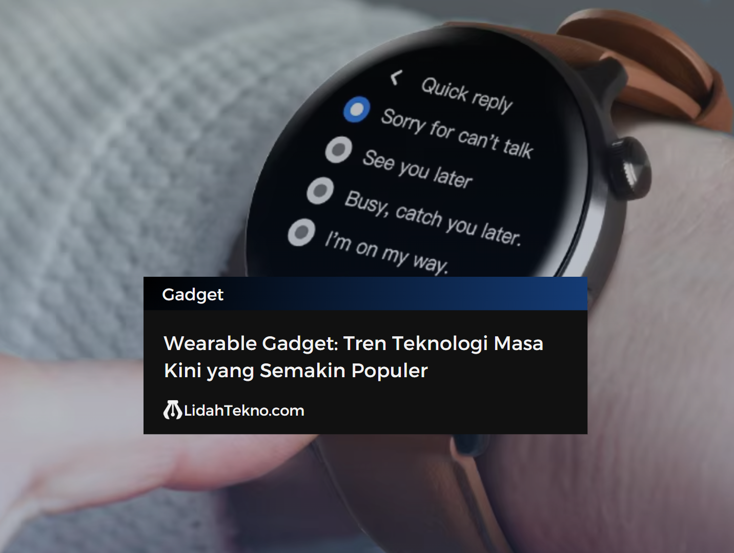 Wearable Gadget: Tren Teknologi Masa Kini yang Semakin Populer