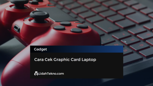 Cara Cek Graphic Card Laptop