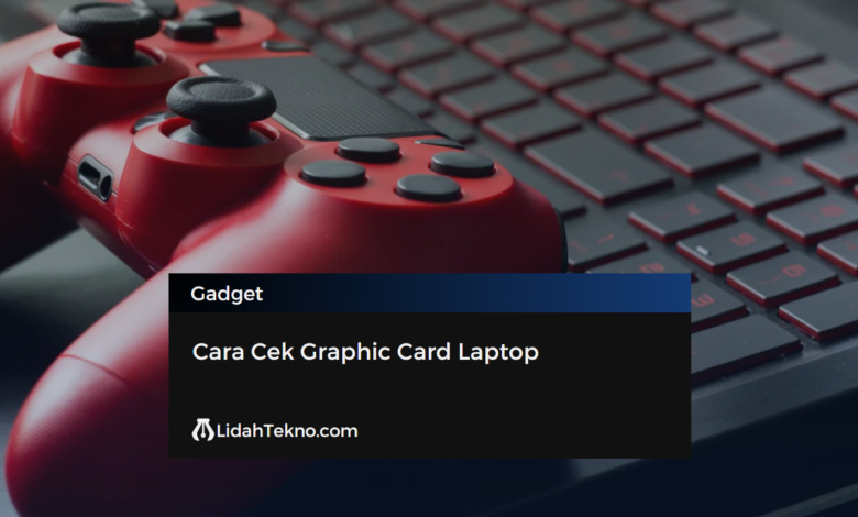 Cara Cek Graphic Card Laptop