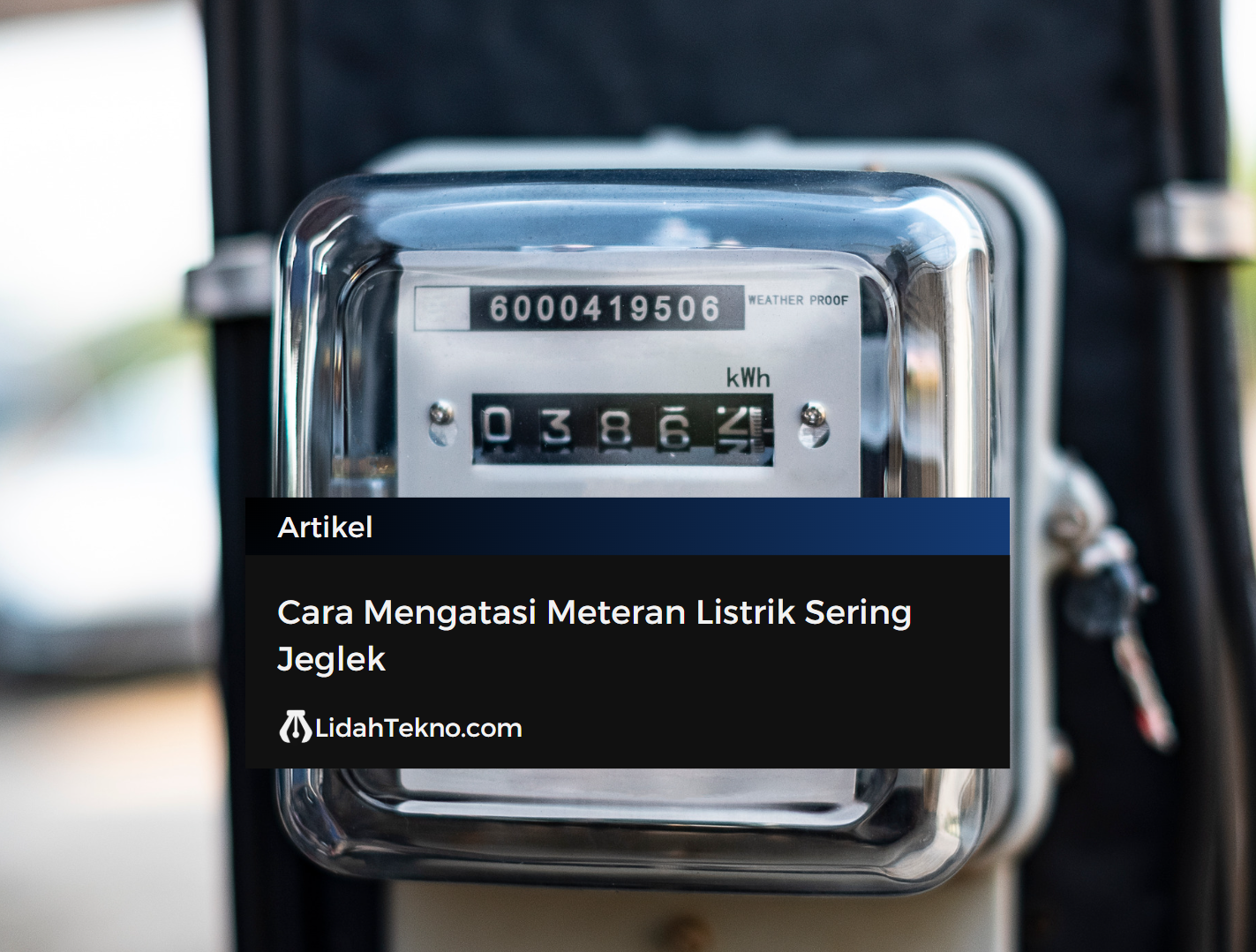 Cara Mengatasi Meteran Listrik Sering Jeglek