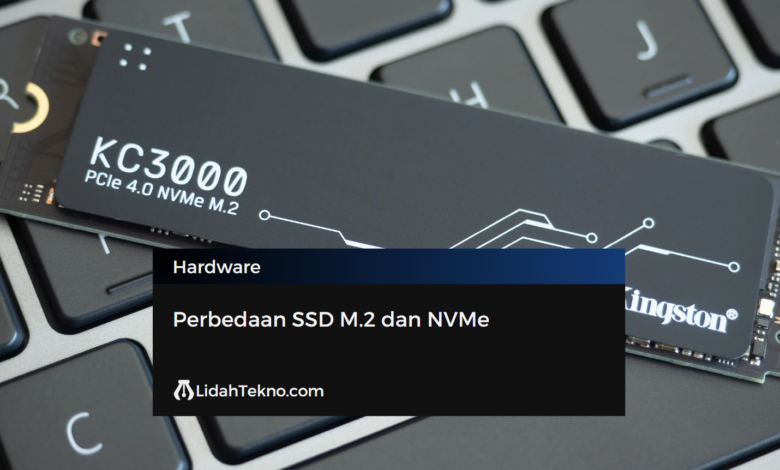 Perbedaan SSD M.2 dan NVMe