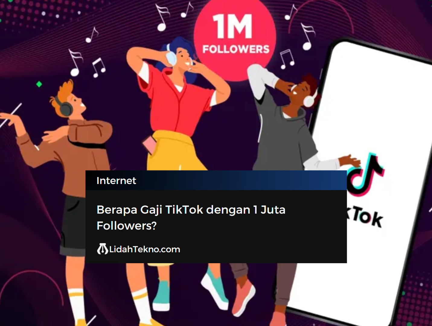 Berapa Gaji TikTok dengan 1 Juta Followers?