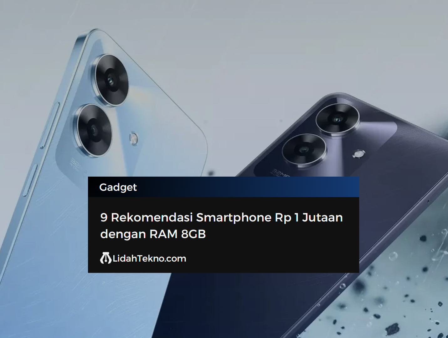 9 Rekomendasi Smartphone Rp 1 Jutaan dengan RAM 8GB