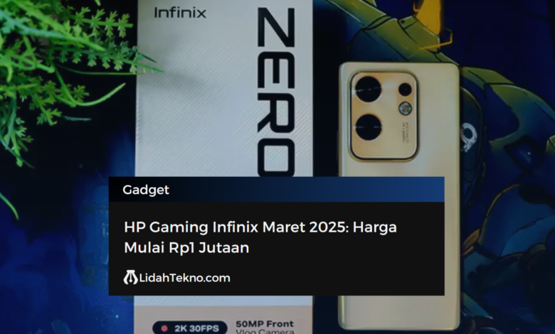 HP Gaming Infinix Maret 2025: Harga Mulai Rp1 Jutaan