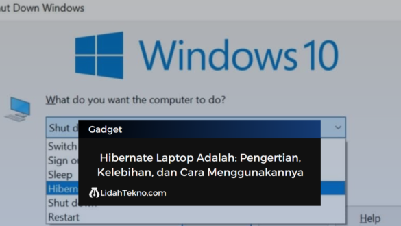 Hibernate Laptop Adalah: Pengertian, Kelebihan, dan Cara Menggunakannya