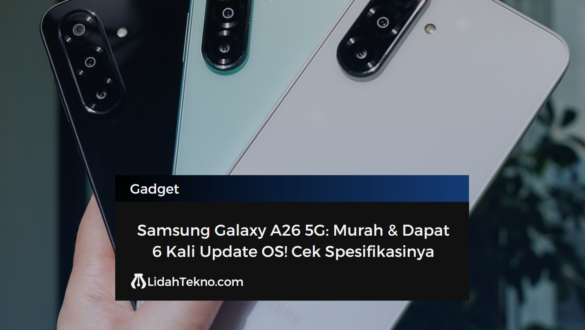 Samsung Galaxy A26 5G: Murah & Dapat 6 Kali Update OS! Cek Spesifikasinya