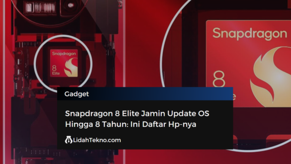 Snapdragon 8 Elite Jamin Update OS Hingga 8 Tahun: Ini Daftar Hp-nya