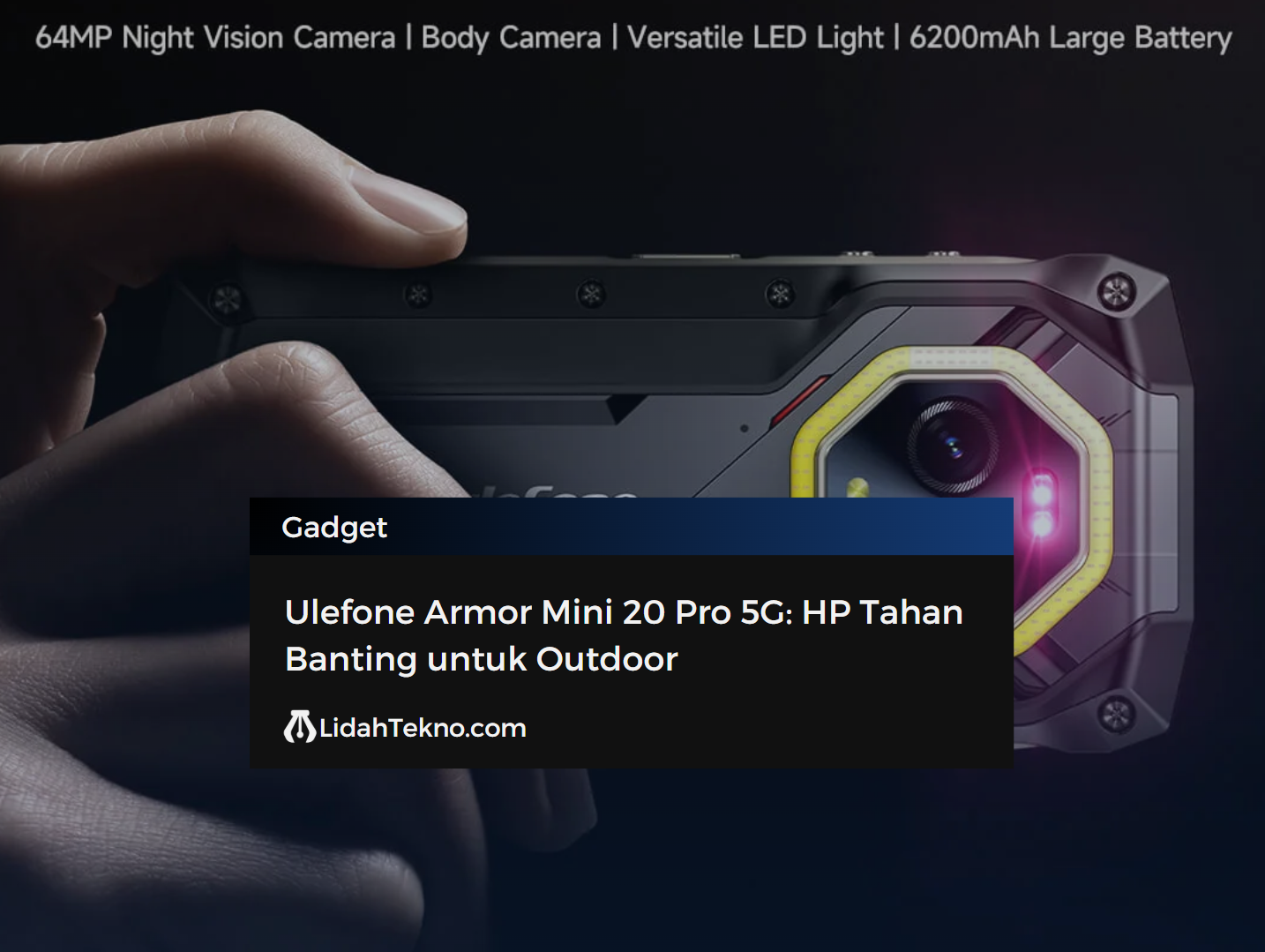 Ulefone Armor Mini 20 Pro 5G: HP Tahan Banting untuk Outdoor