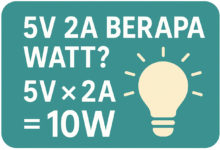5V 2A Berapa Watt? Begini Cara Menghitungnya