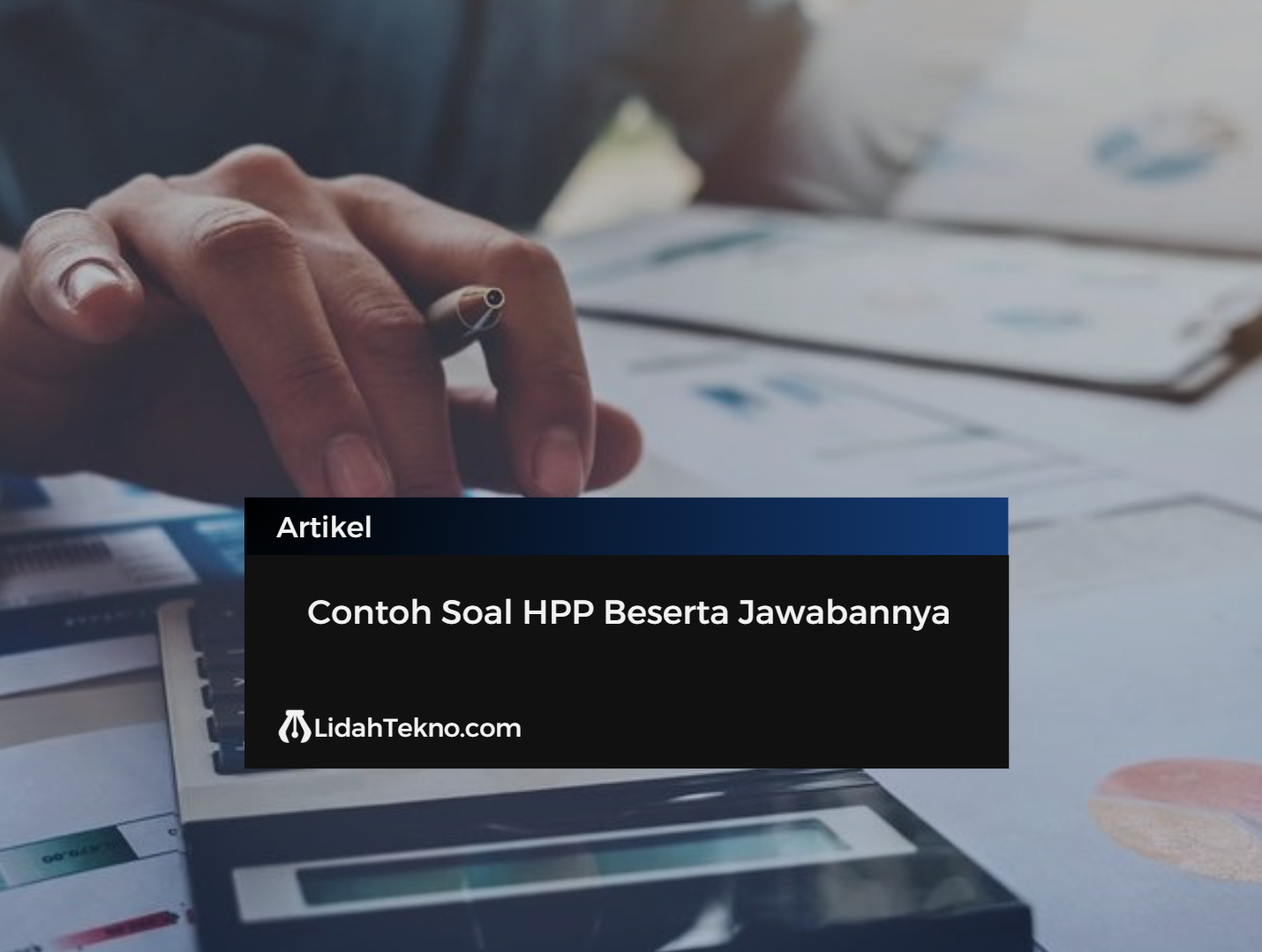 Contoh Soal HPP Beserta Jawabannya